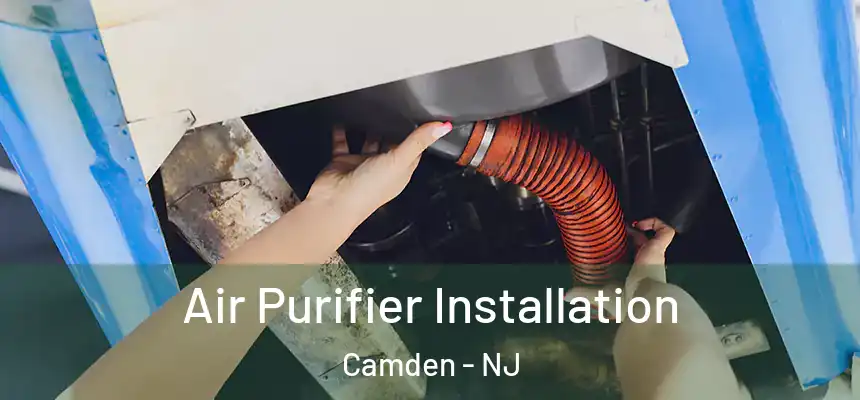  Air Purifier Installation Camden - NJ