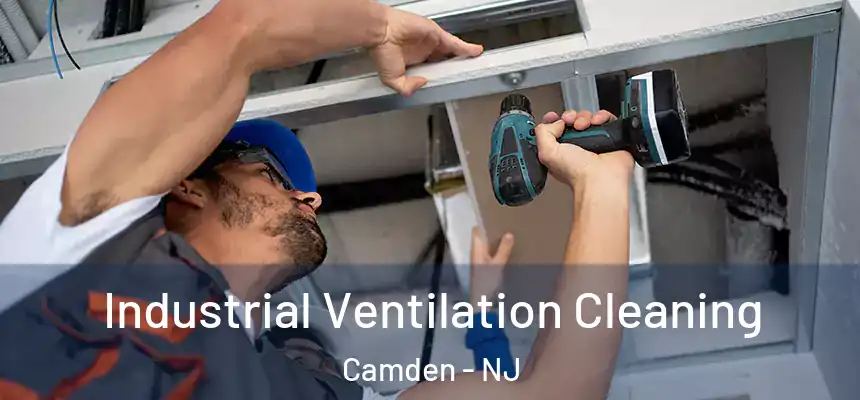  Industrial Ventilation Cleaning Camden - NJ